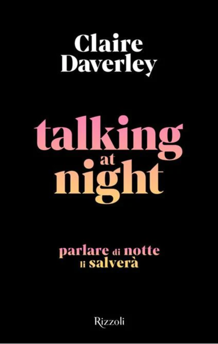 Libro di luglio - Talking at night - Claire Daverley (Rizzoli/Heloola)